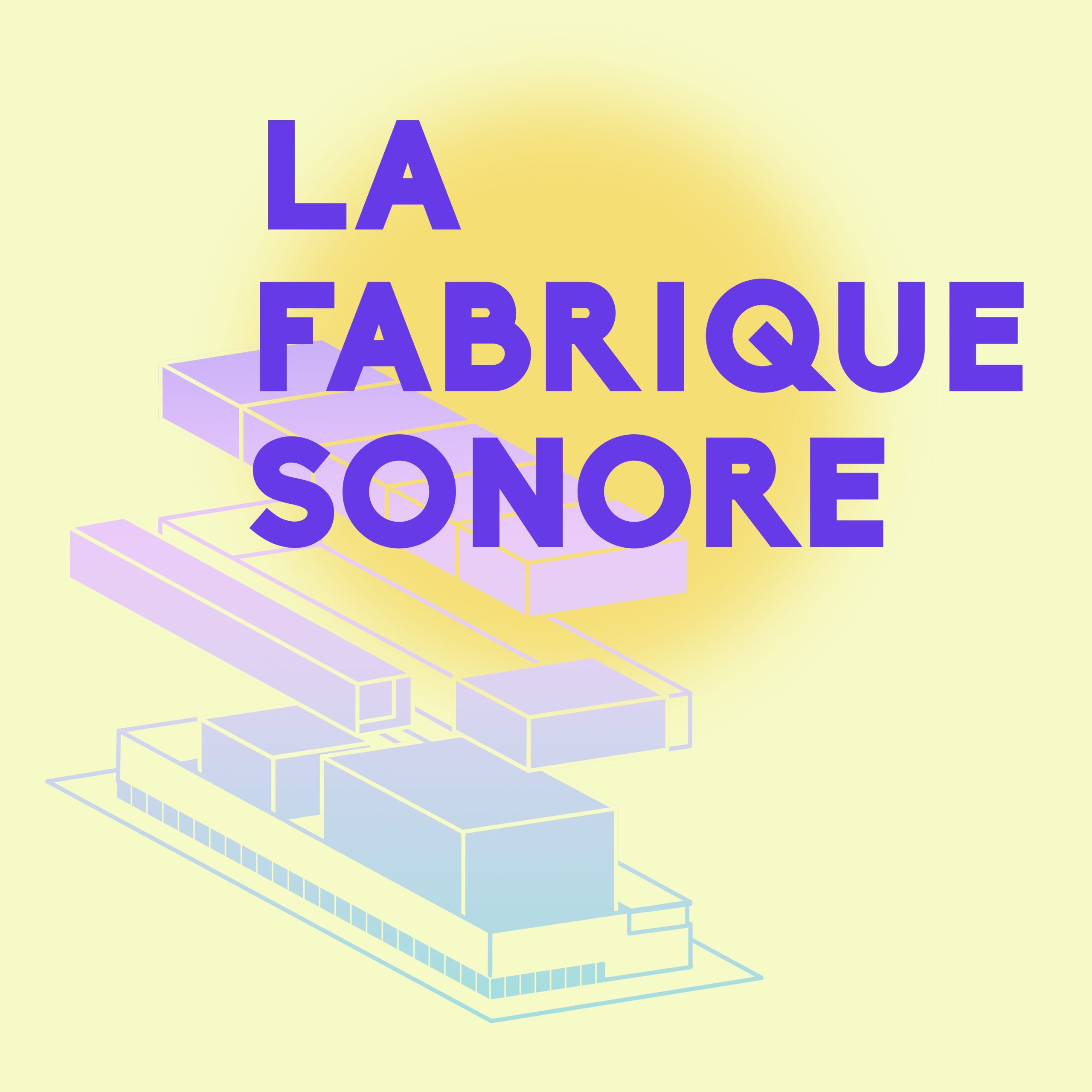 La Fabrique Sonore #4